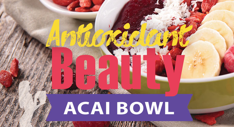 Antioxidant Packed Acai Berry Bowl